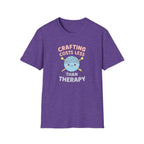 Crafting Cheaper Than Therapy T-Shirt