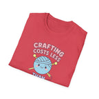 Crafting Cheaper Than Therapy T-Shirt